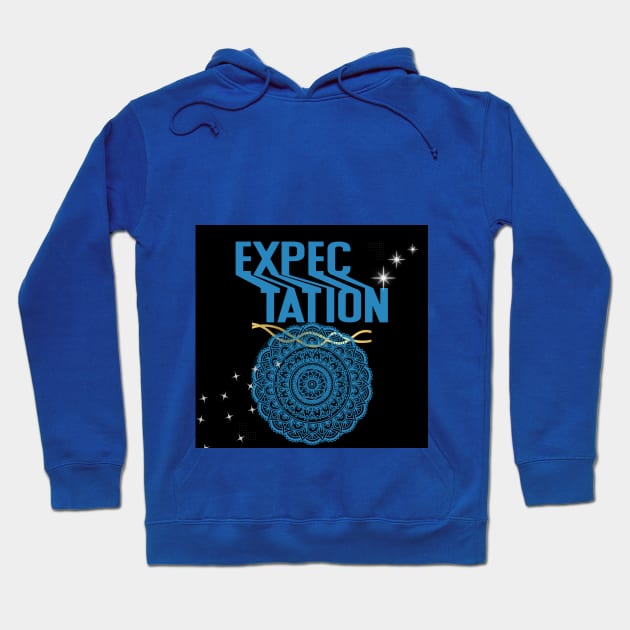 expectation t shirt Hoodie by gorgeous wall art